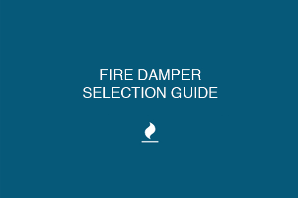 Fire Damper Selection Guide